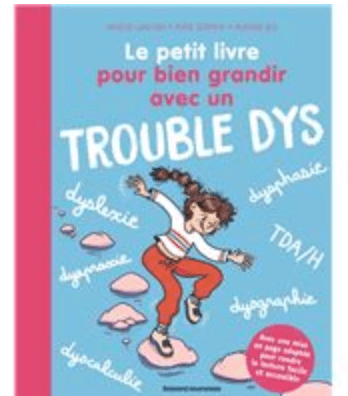 Le petit livre pour bien grandir avec un trouble dys | FDMF - Fédération Dyspraxique Mais Fantastique