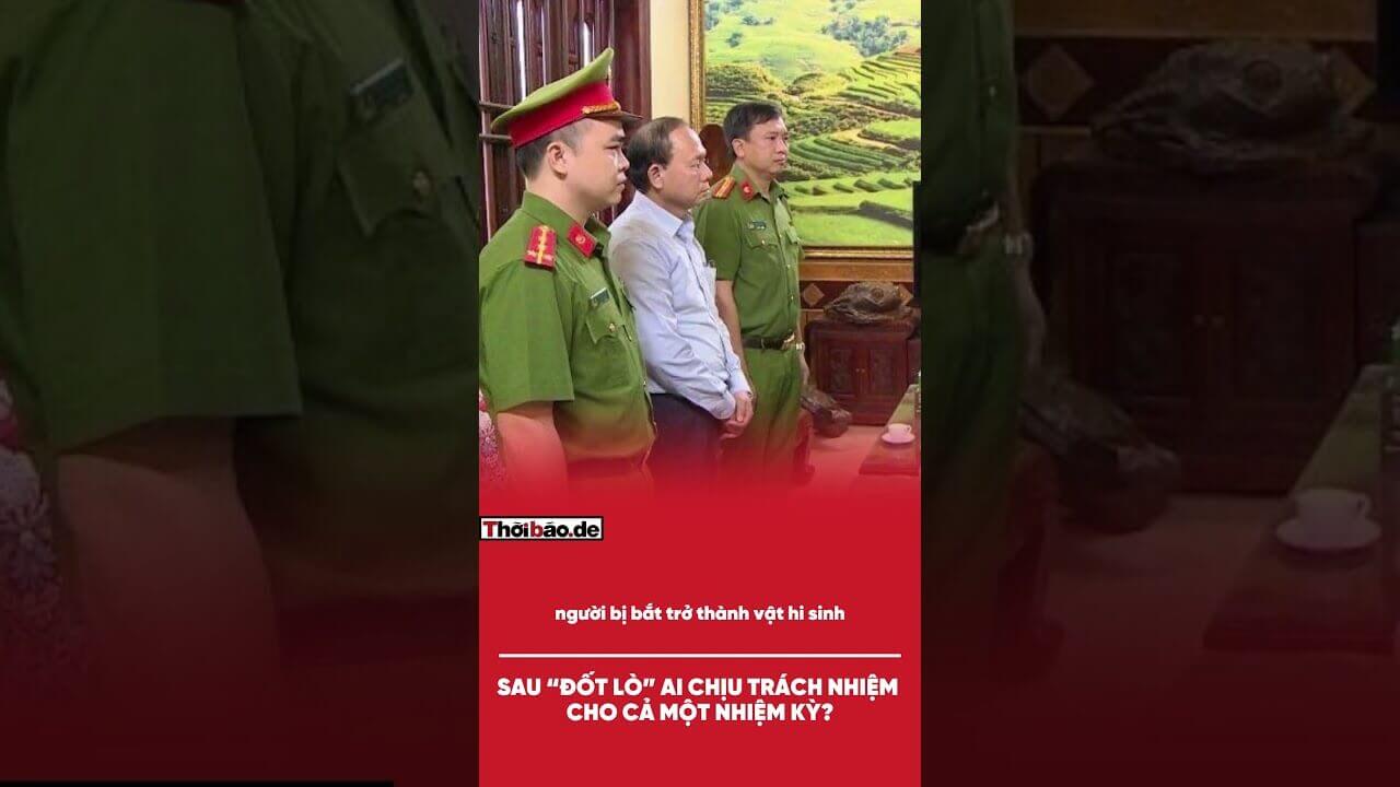 SAU “ĐỐT LÒ”, AI CHỊU TRÁCH NHIỆM CHO CẢ MỘT NHIỆM KỲ?