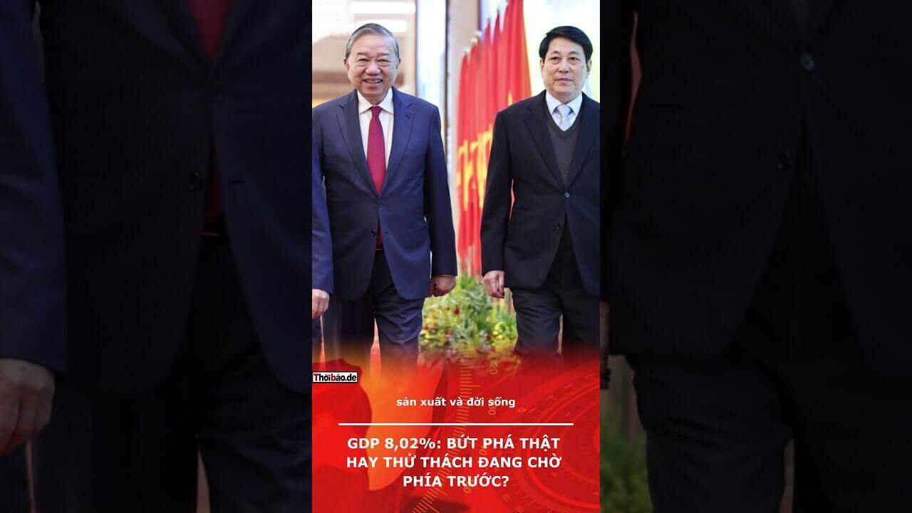 GDP 8,02%: BỨT PHÁ THẬT HAY THỬ THÁCH ĐANG CHỜ PHÍA TRƯỚC?