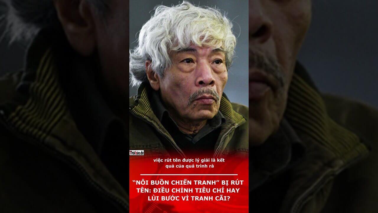 “NỖI BUỒN CHIẾN TRANH” BỊ RÚT TÊN: ĐIỀU CHỈNH TIÊU CHÍ HAY LÙI BƯỚC VÌ TRANH CÃI?