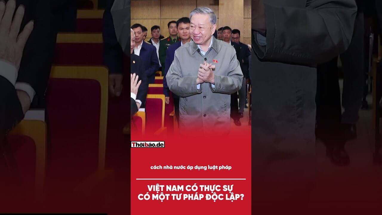 VIỆT NAM CÓ THỰC SỰ CÓ MỘT TƯ PHÁP ĐỘC LẬP?