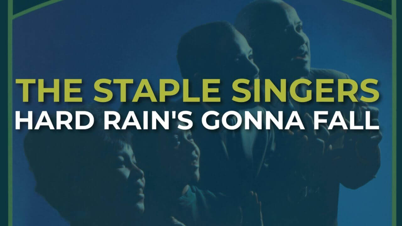 The Staple Singers - Hard Rain's Gonna Fall (Official Audio)