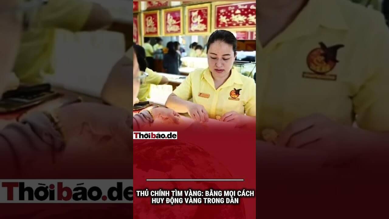 THỦ CHÍNH TÌM VÀNG: BẰNG MỌI CÁCH HUY ĐỘNG VÀNG TRONG DÂN!