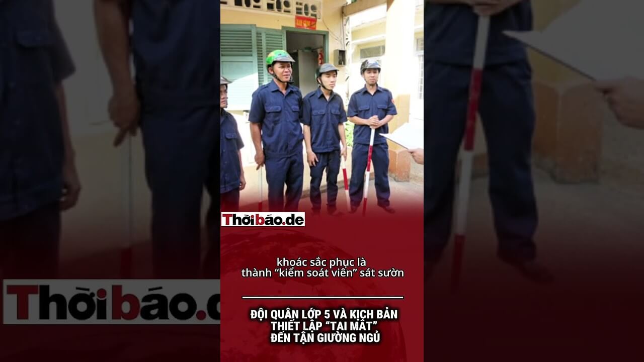 Đội Quân Lớp 5" Và Kịch Bản Thiết Lập "Tai Mắt" Đến Tận Giường Ngủ