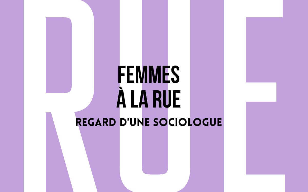 Conférence : Femmes à la rue, regard d'une sociologue | Agenda du quartier