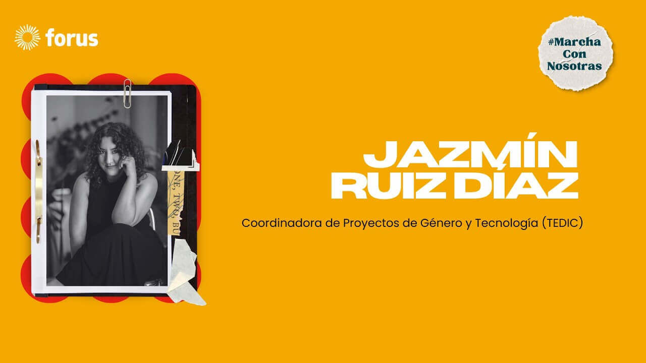 #MarchaConNosotras - Jazmín Ruiz Díaz de TEDIC sobre violencia digital basada en género | Forus
