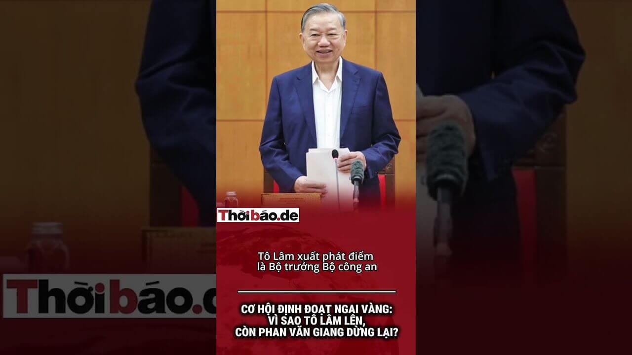 Cơ hội định đoạt ngai vàng: vì sao Tô Lâm lên, còn Phan Văn Giang dừng lại?
