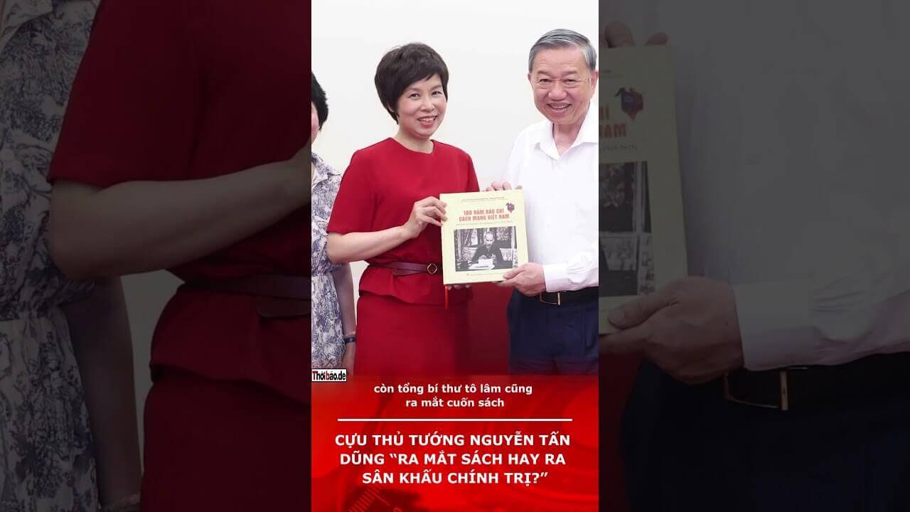 Cựu Thủ tướng Nguyễn Tấn Dũng “Ra Mắt Sách Hay Ra Sân Khấu Chính Trị?”