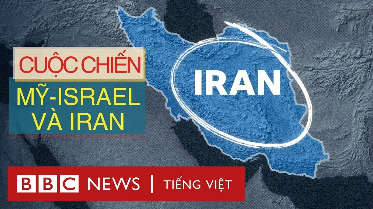 CUỘC CHIẾN MỸ-ISRAEL VÀ IRAN