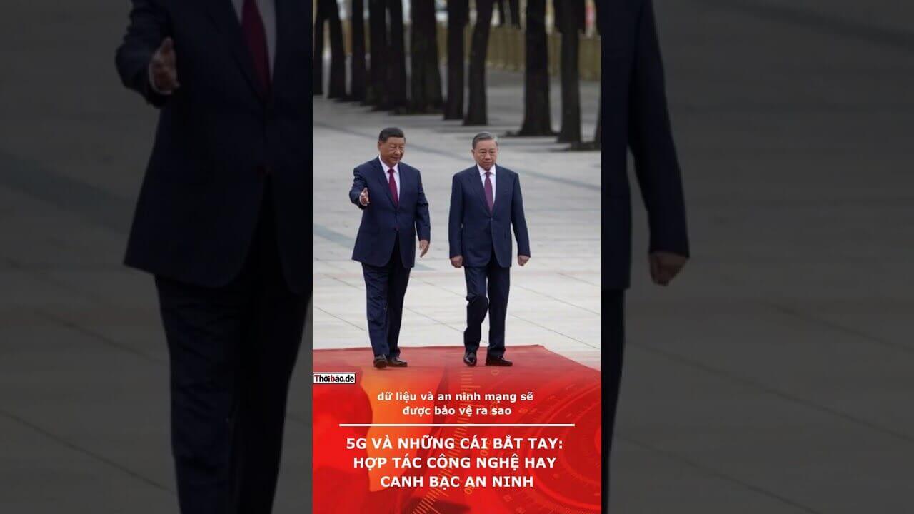 5G VÀ NHỮNG CÁI BẮT TAY: HỢP TÁC CÔNG NGHỆ HAY BÁN LUÔN TỔ QUỐC?