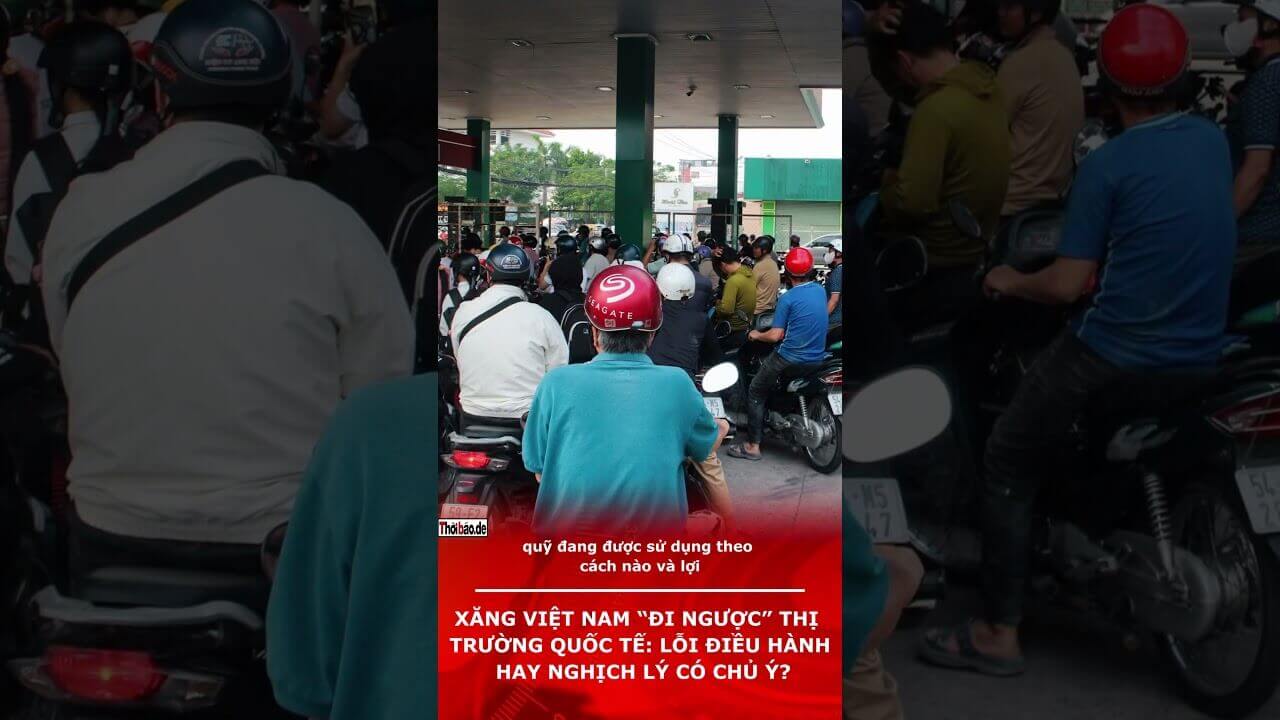 Xăng Việt Nam “đi ngược” thị trường quốc tế: Lỗi điều hành hay nghịch lý có chủ ý?