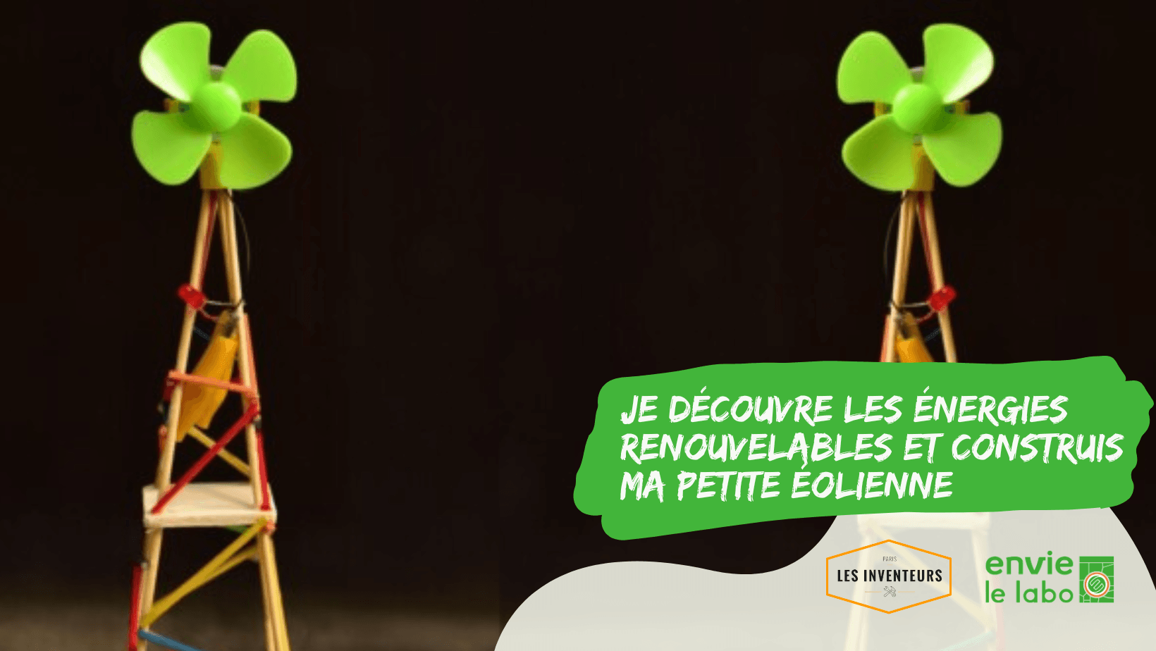 Je construis ma petite éolienne | Agenda du quartier