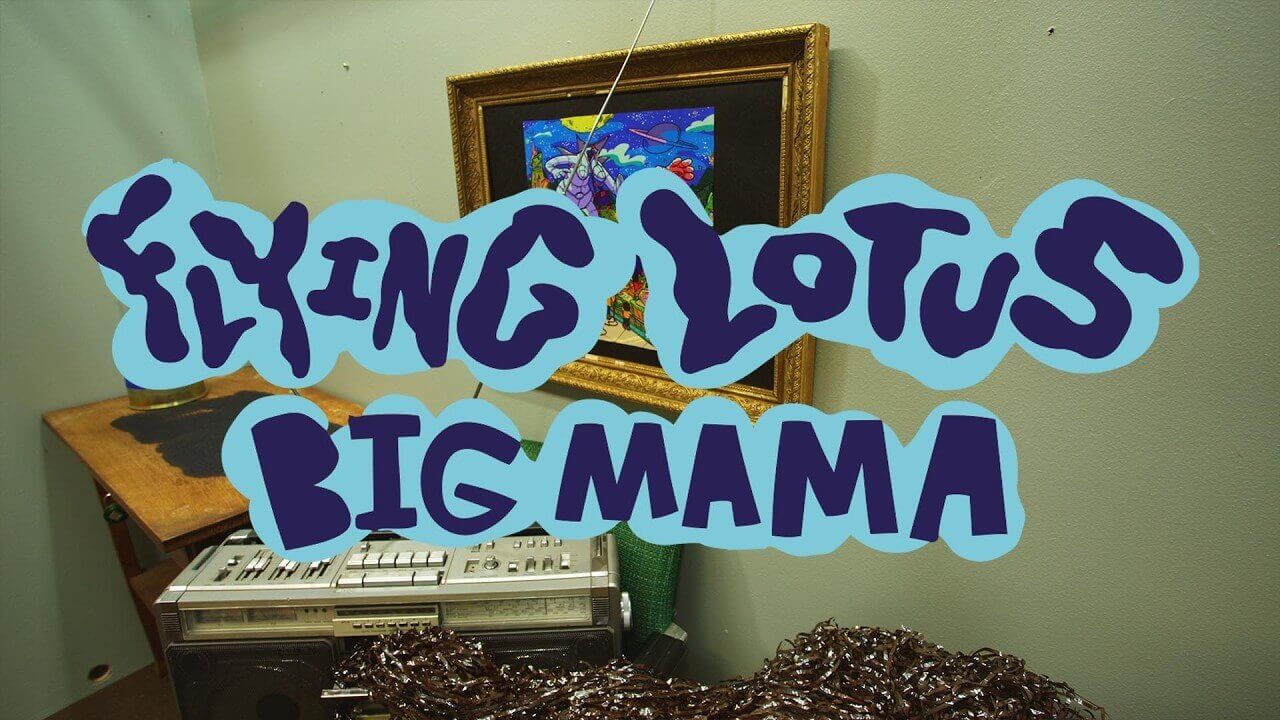 Flying Lotus - 'BIG MAMA' [EP]