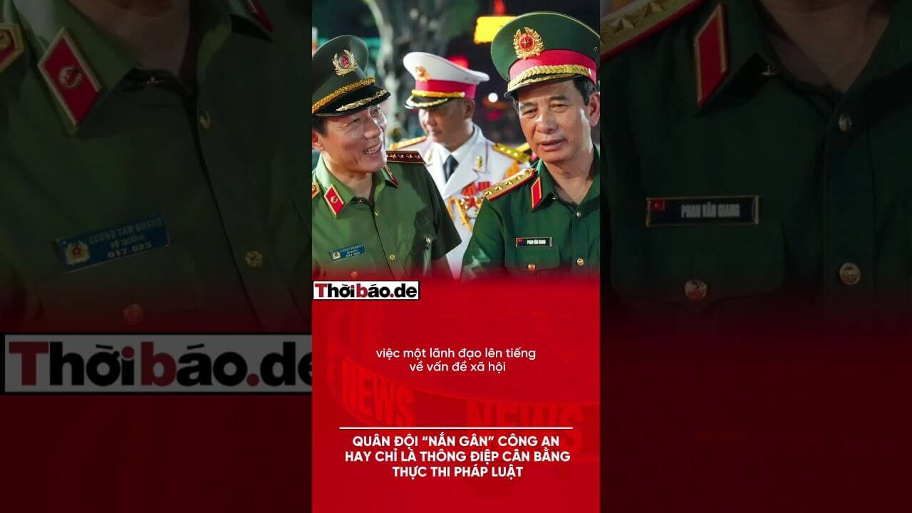 Quân đội “nắn gân” công an hay chỉ là thông điệp cân bằng thực thi pháp luật?